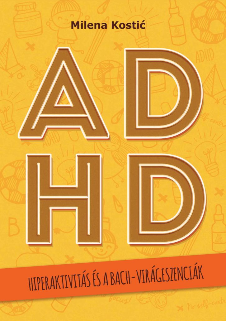 ADHD - Hiperaktivitás és a Bach-virágeszenciák